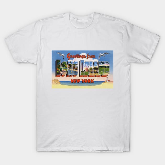 Greetings from Long Island, New York - Vintage Large Letter Postcard T-Shirt by Naves